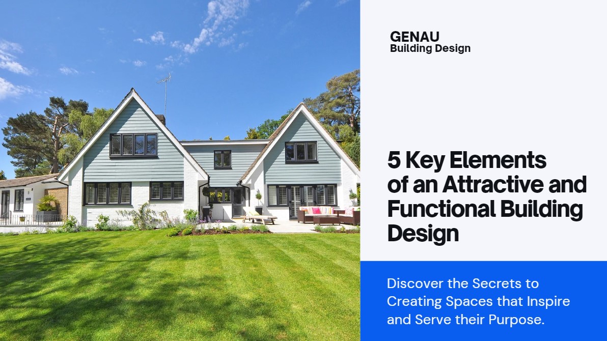 5 Key Elements Of An Attractive And Functional Building Design